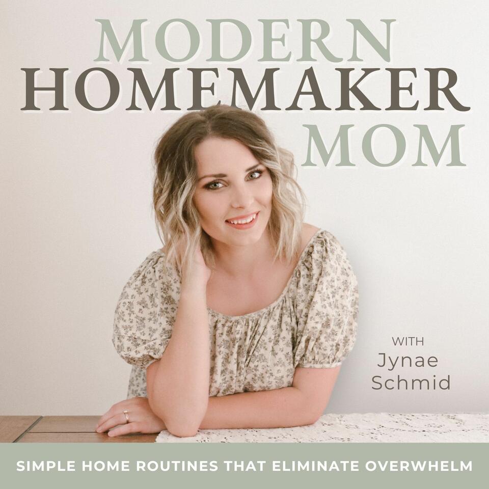 Modern Homemaker Mom | Rhythms, Cleaning Hacks, Overwhelm, Homemaking, SAHM, Decluttering