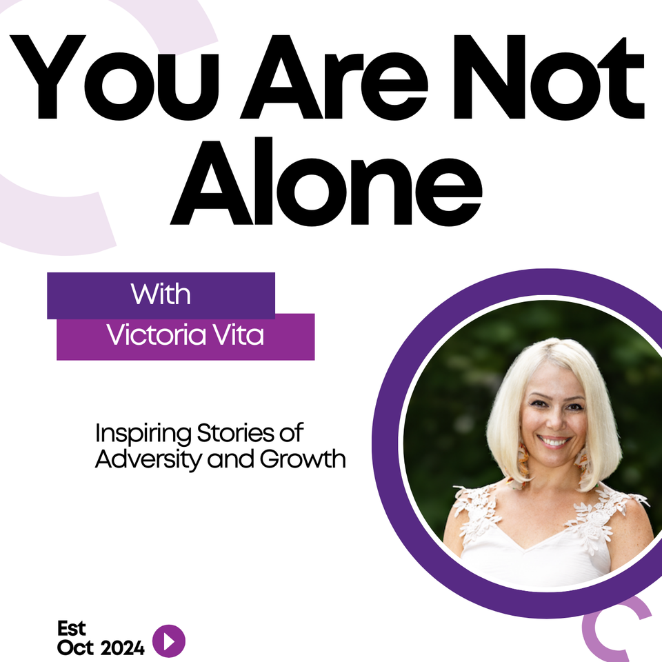 You Are Not Alone With Victoria Vita