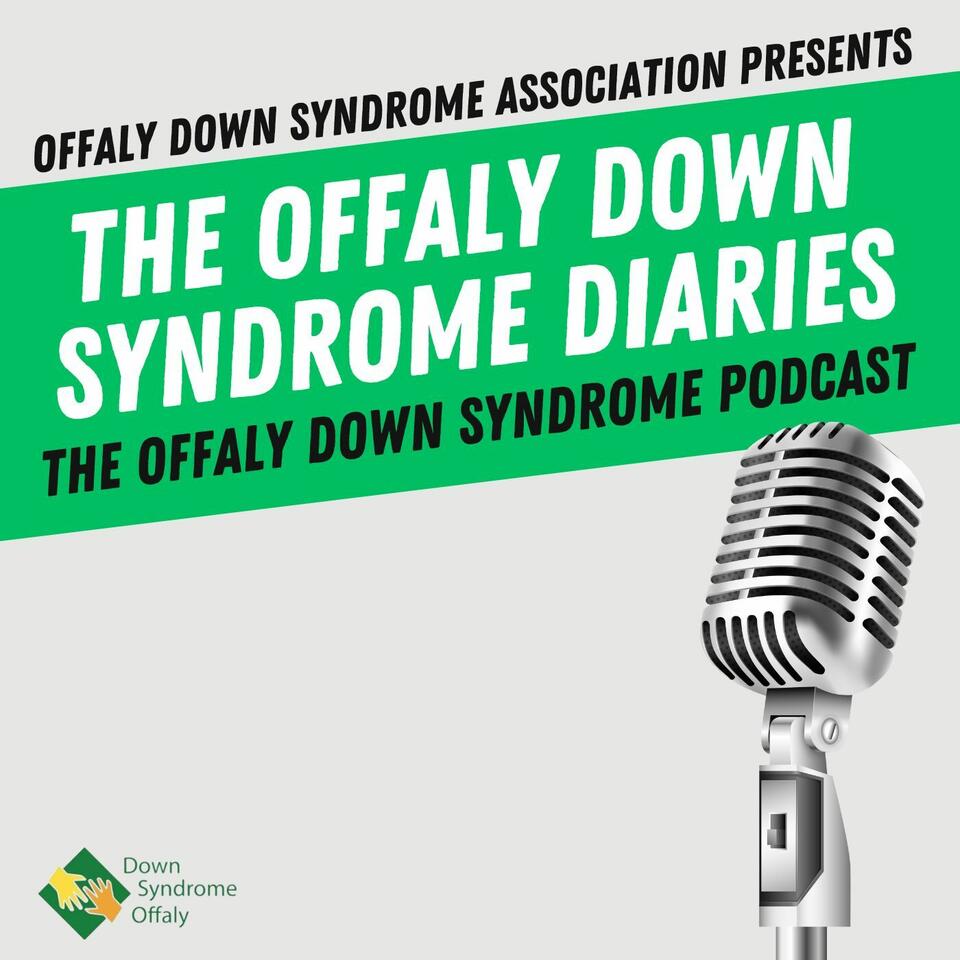 The Offaly Down Syndrome Diaries Podcast