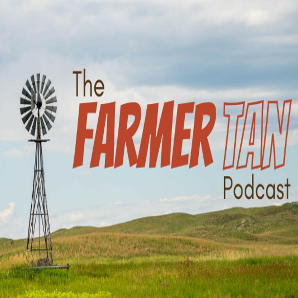 The Farmer Tan Podcast