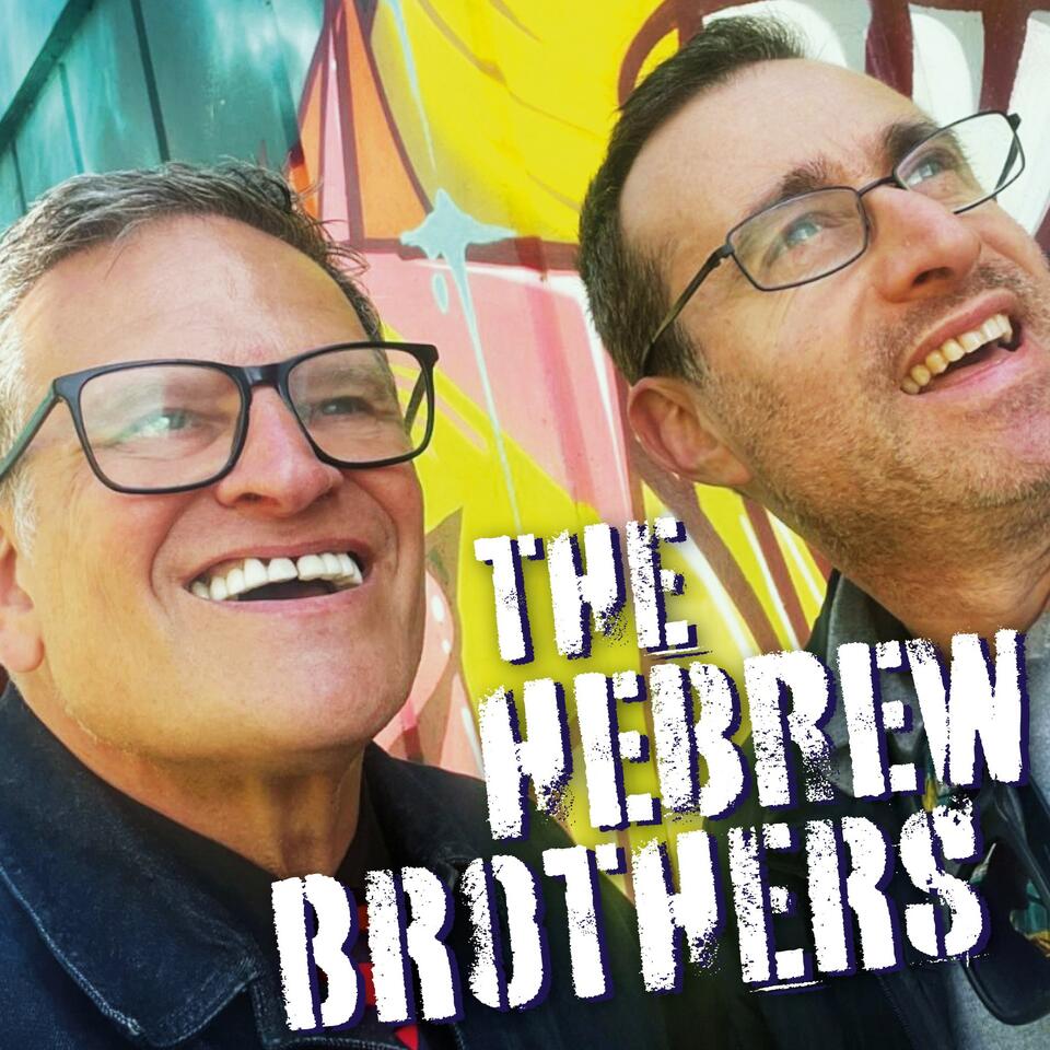 The Hebrew Brothers Podcast