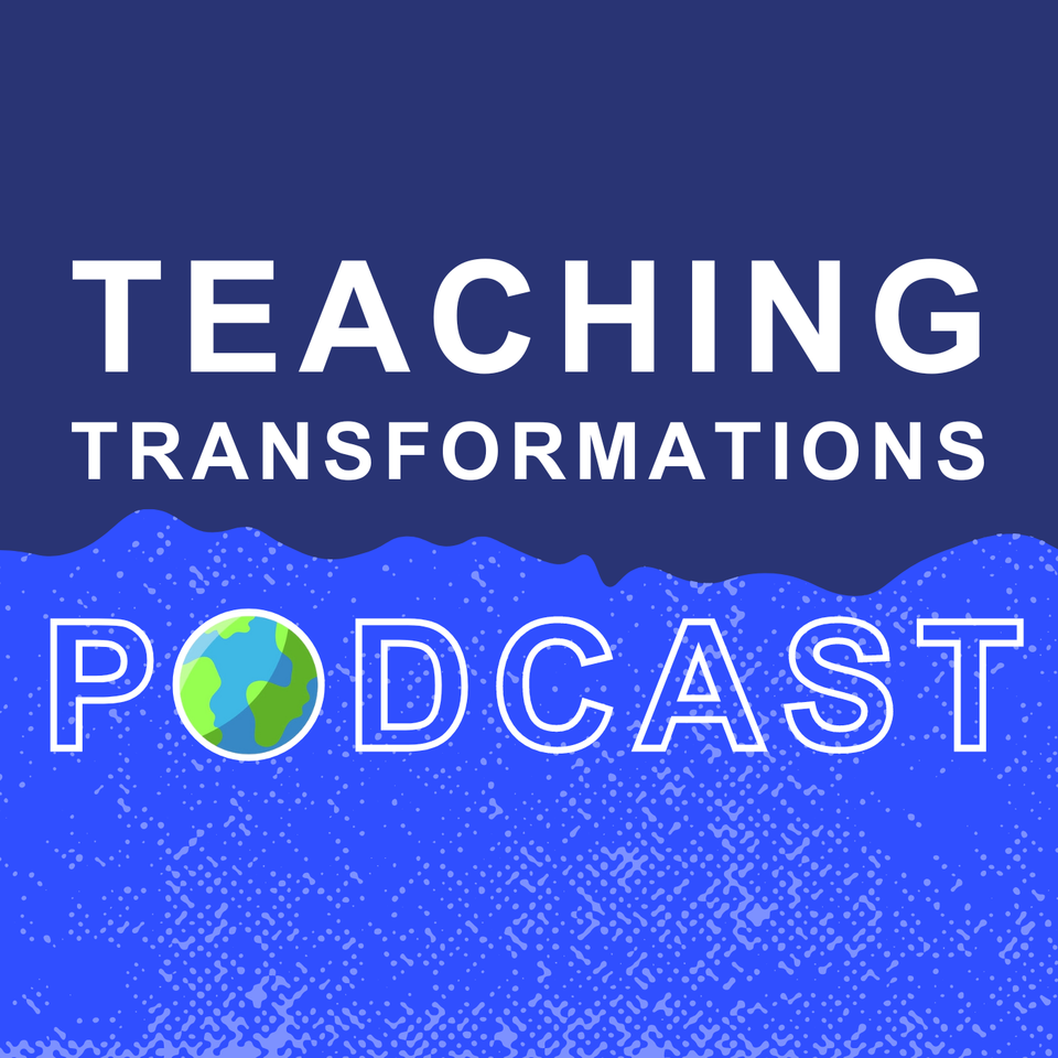 Teaching Transformations Podcast