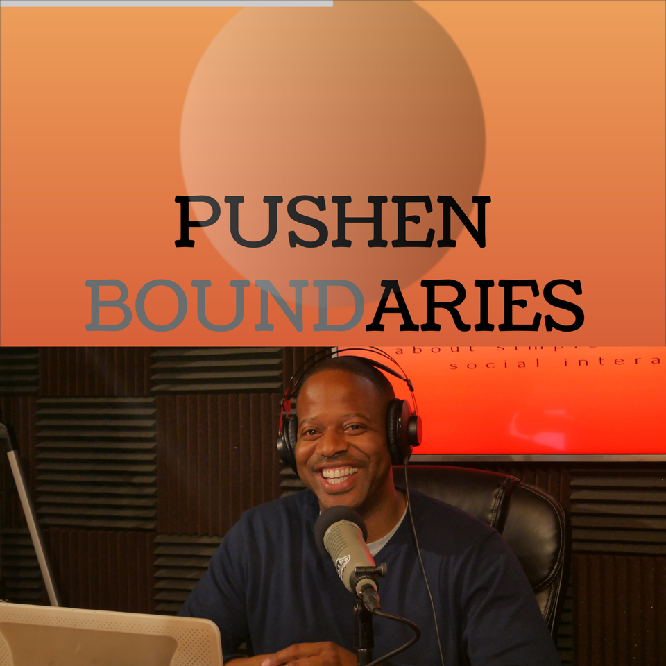 Pushen Boundaries - Episodes
