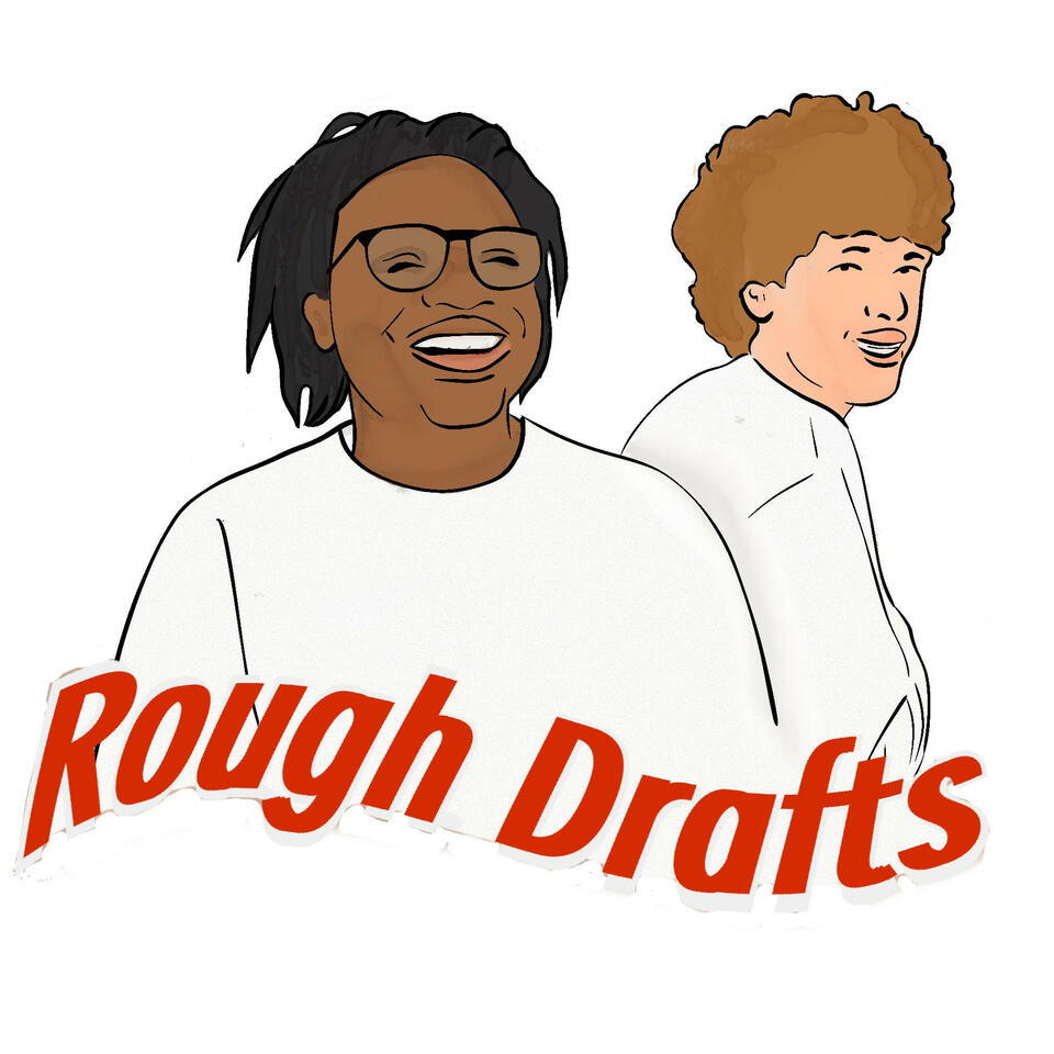 Rough Drafts