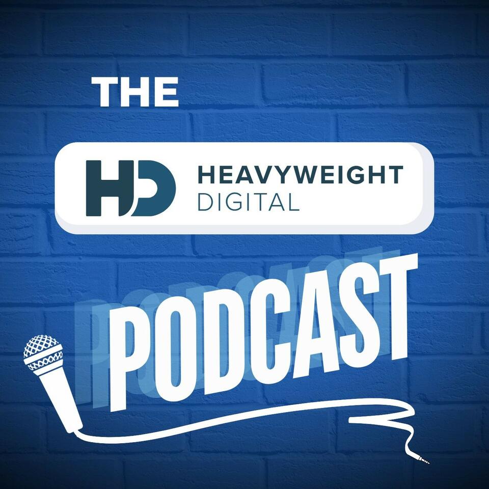 Heavyweight Digital Podcast