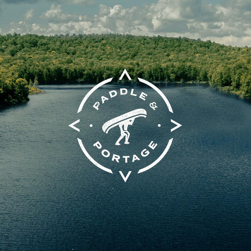 Paddle and Portage Podcast