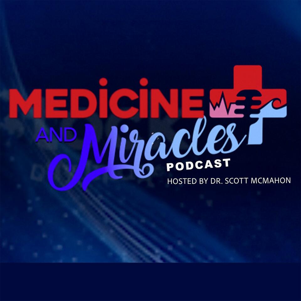 Medicine and Miracles Podcast
