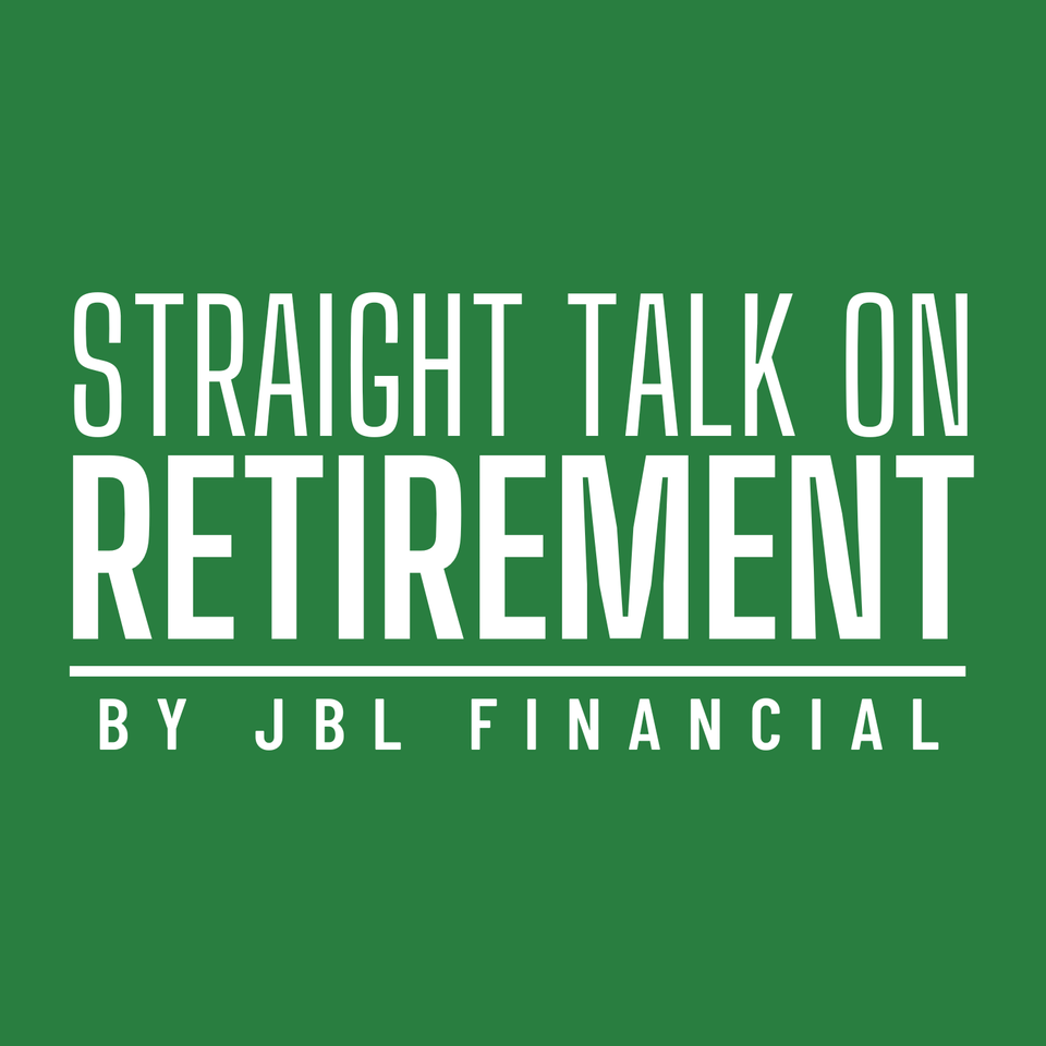 Straight Talk on Retirement with JBL Financial