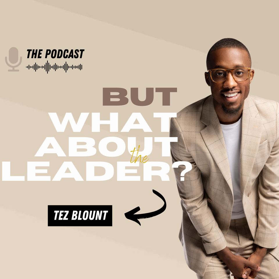 But What About the Leader