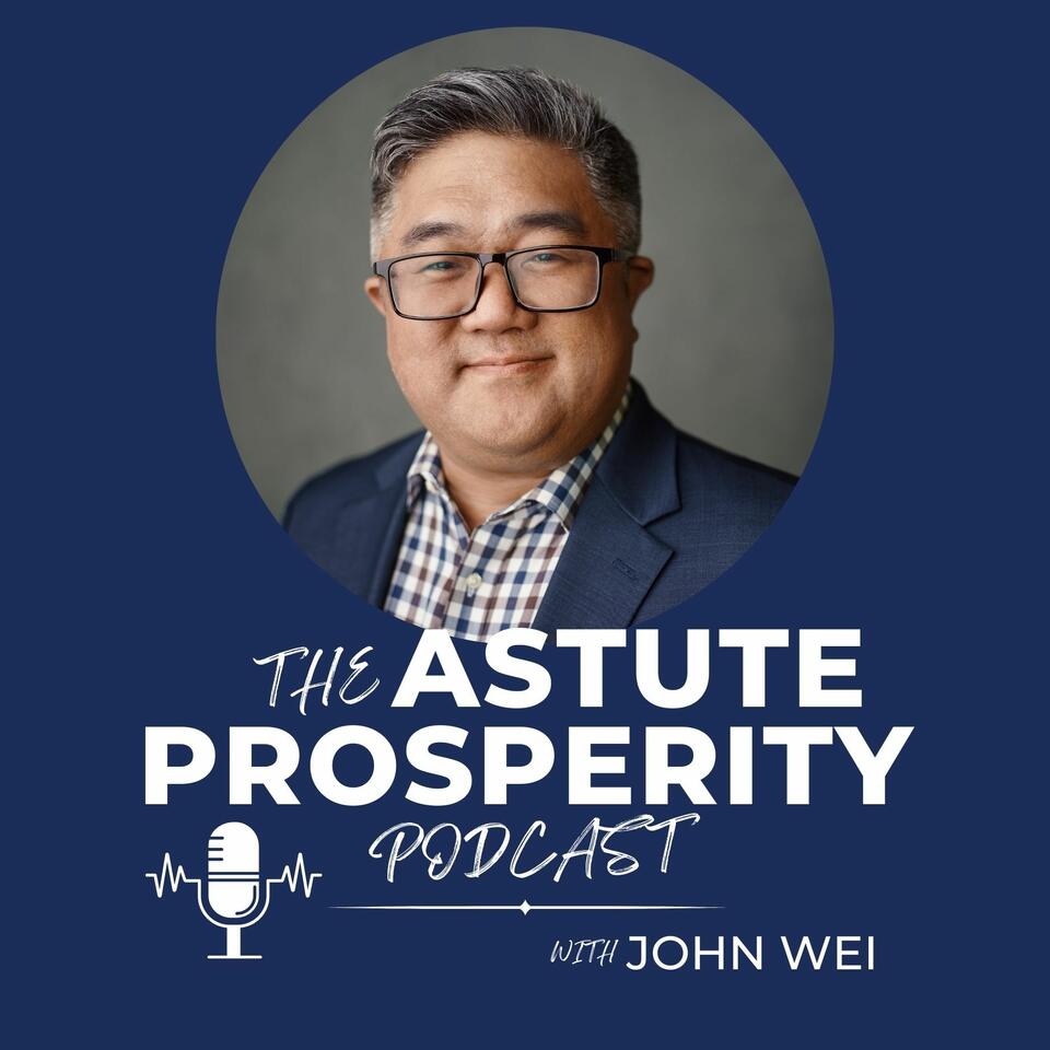 The Astute Prosperity Podcast