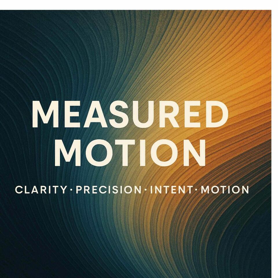 Measured Motion