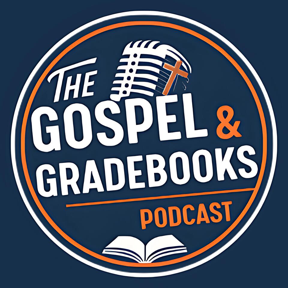The Gospel & Gradebooks Podcast