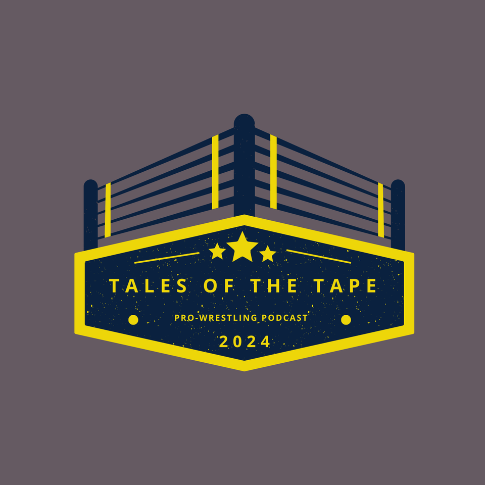 Tales of the Tape: A Pro Wrestling Podcast