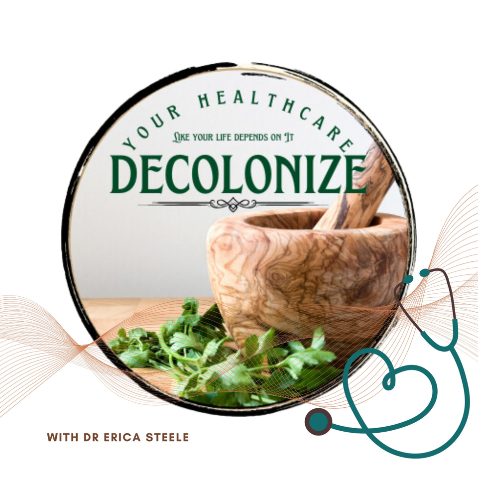 Decolonize Your Healthcare