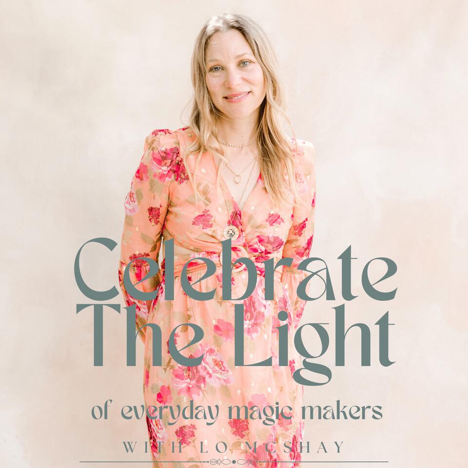 Celebrate The Light of Everyday Magic Makers