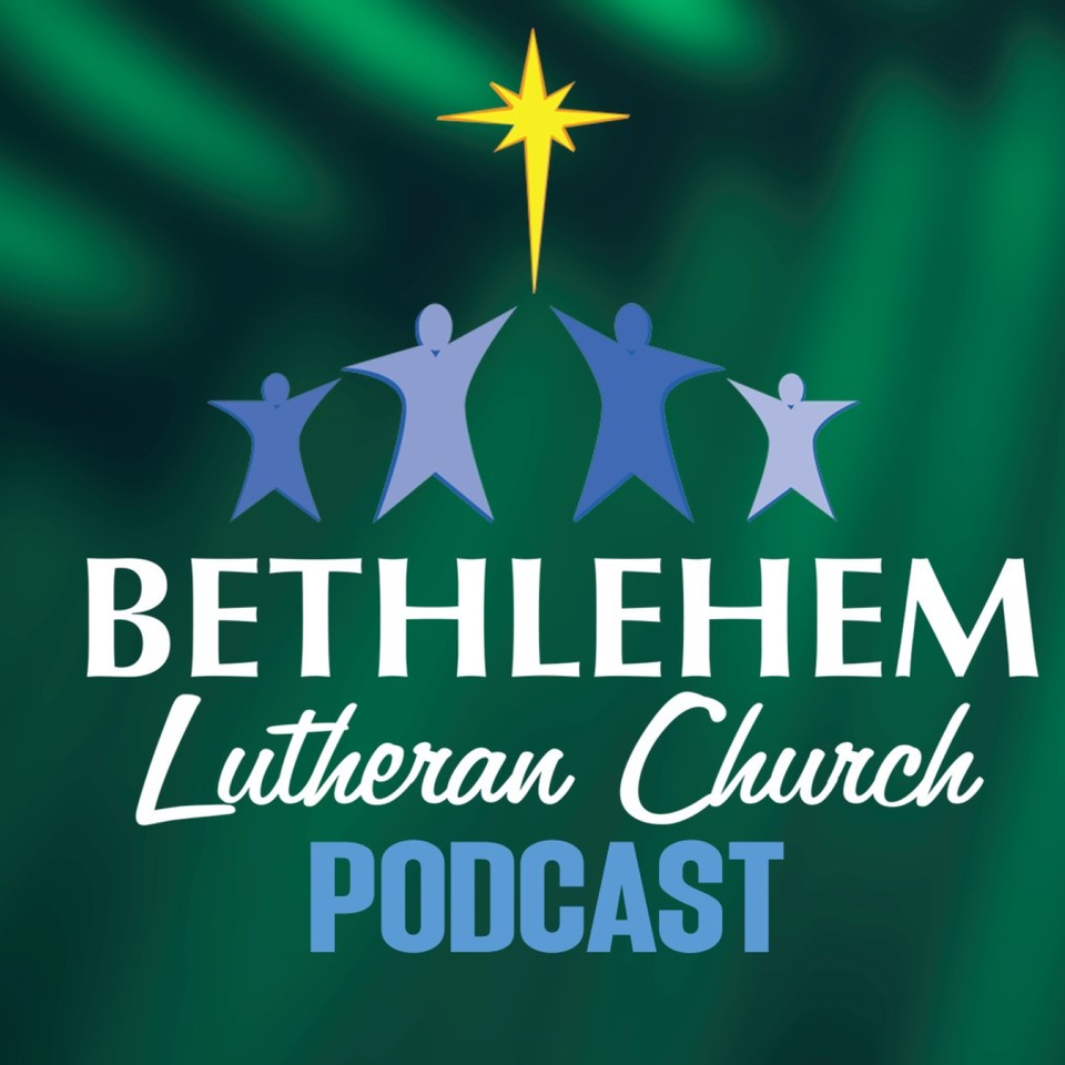 Bethlehem Lutheran Church Podcast
