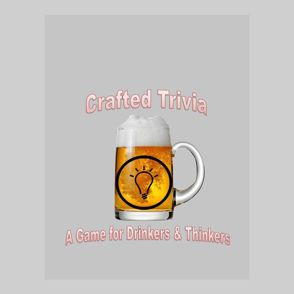 Crafted Trivia: A Game for Drinkers and Thinkers