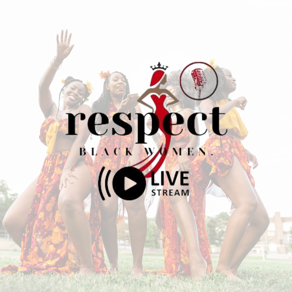 Respect Black Women.