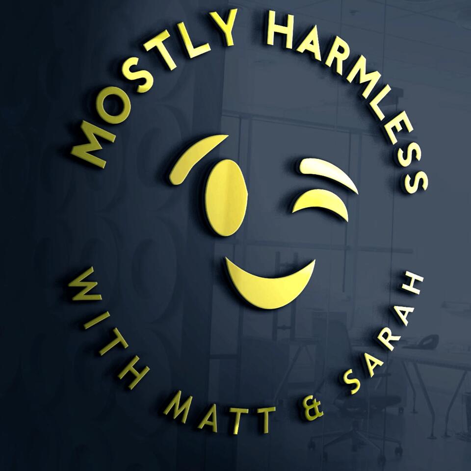 Mostly Harmless with Matt & Sarah