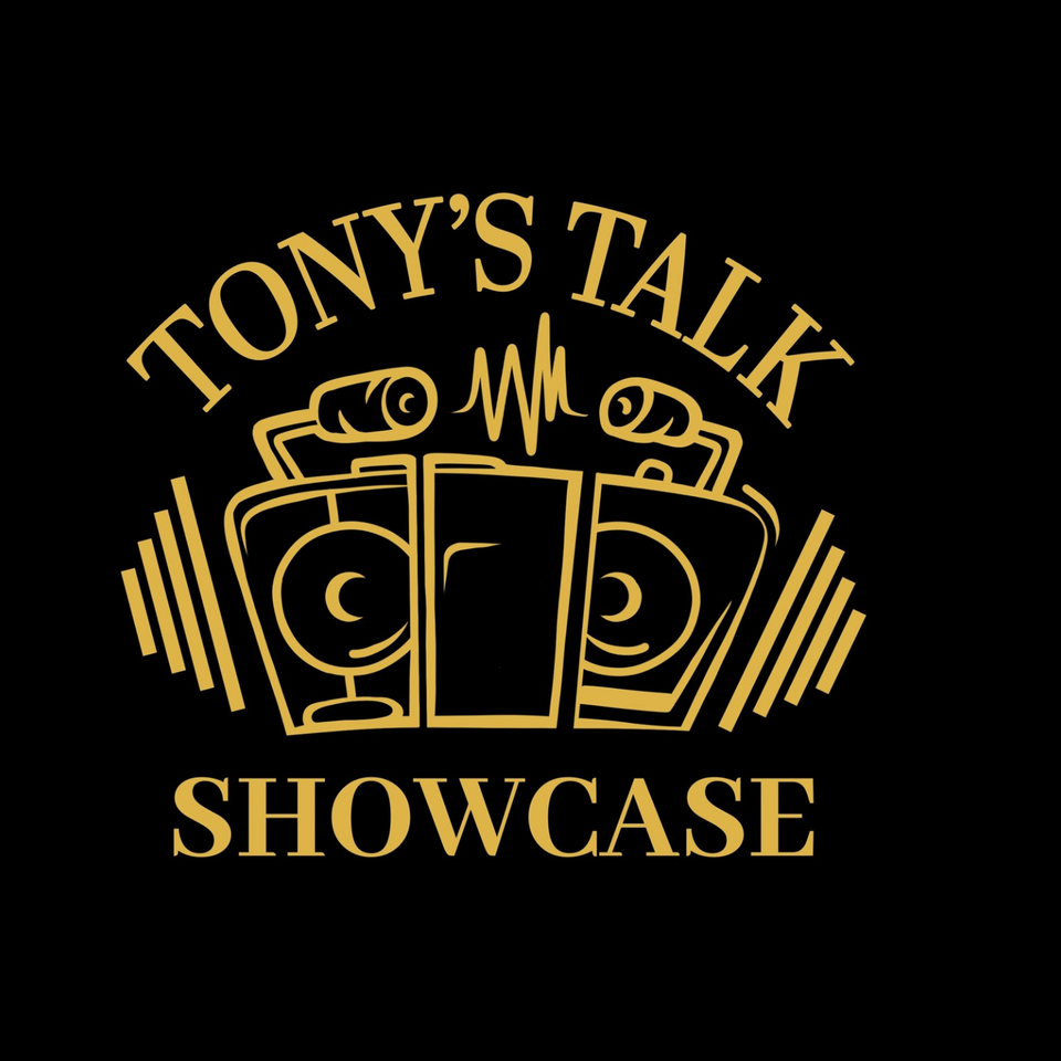 Tony’s Talk Showcase