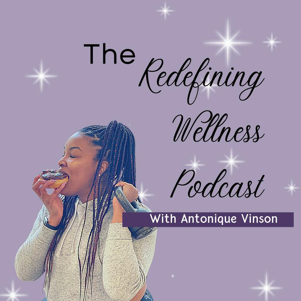 The Redefining Wellness Podcast