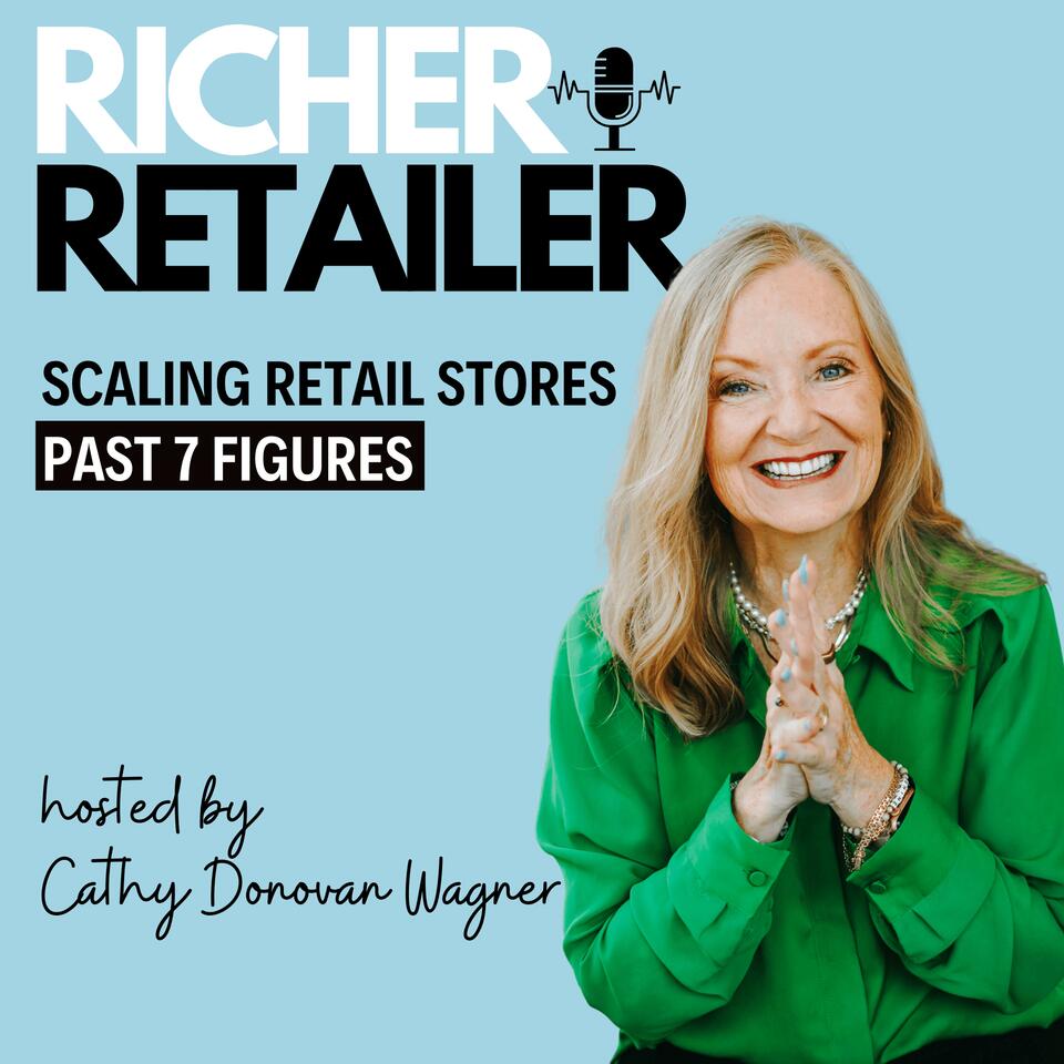 Richer Retailer - Scaling Retail Stores Past 7 Figures