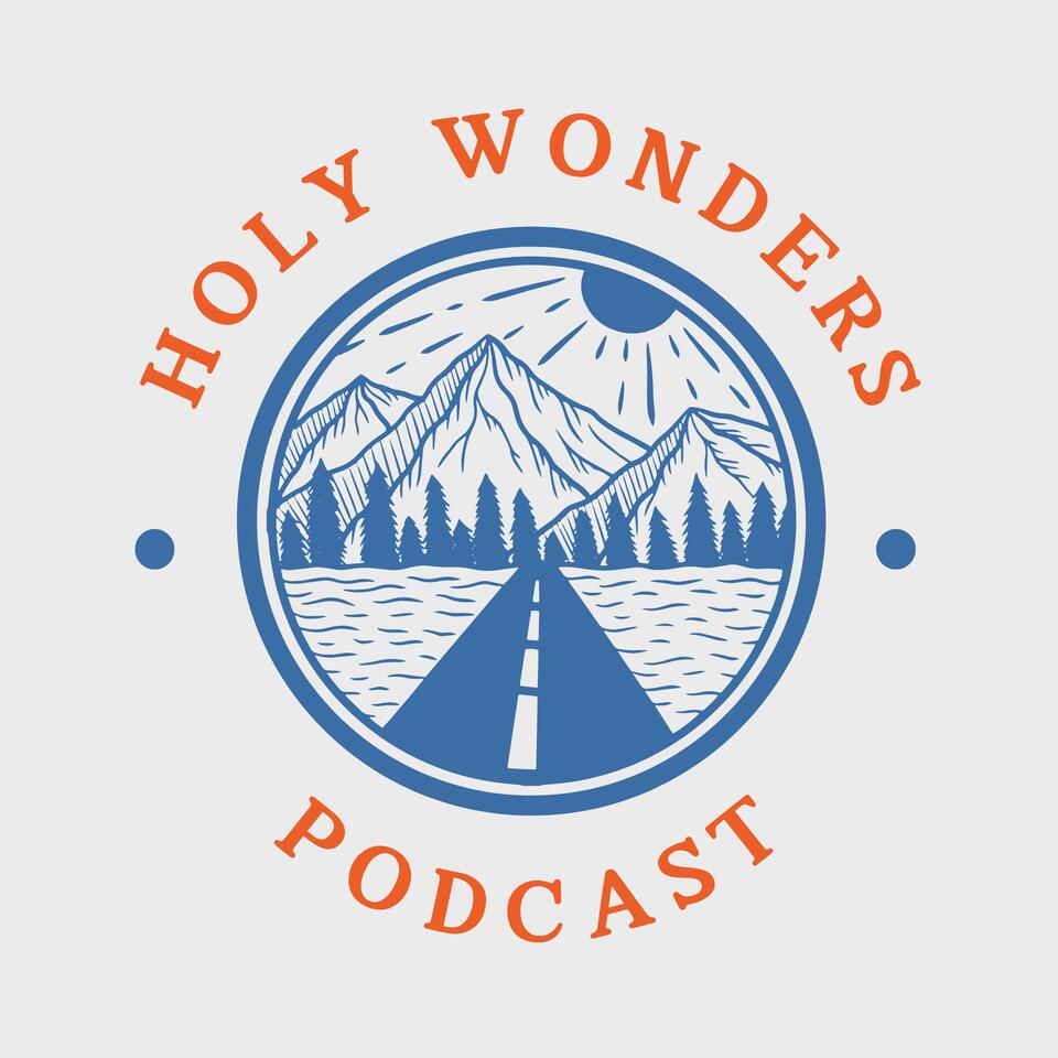 The Holy Wonders Podcast
