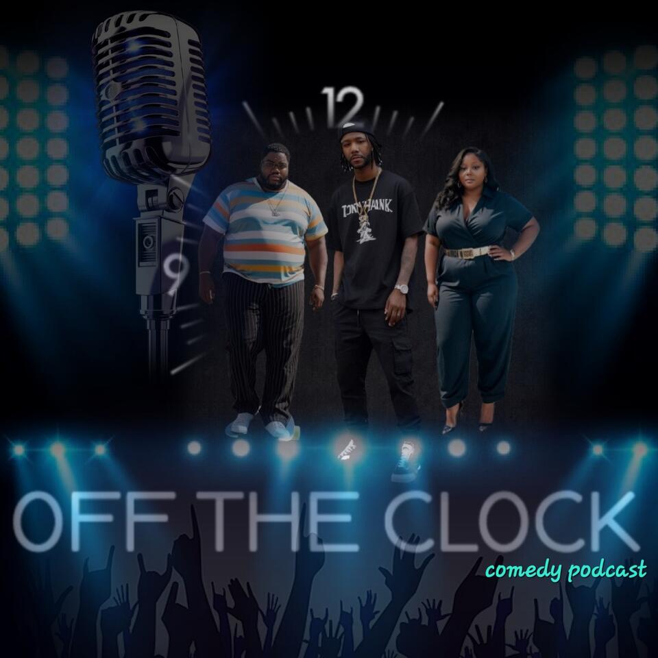 Off the clock comedy podcast