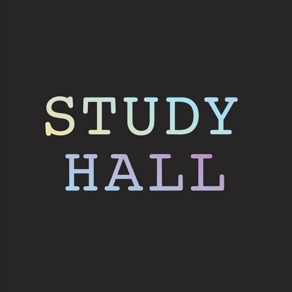 The Study Hall Podcast