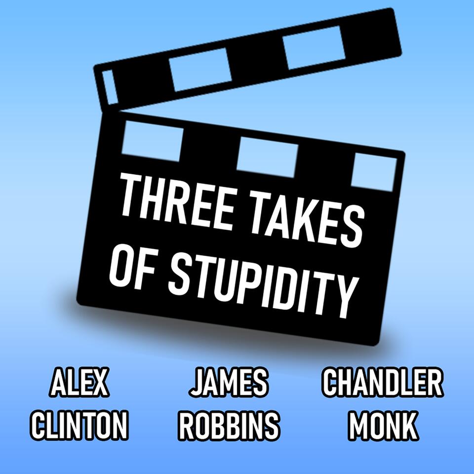 Three Takes Of Stupidity