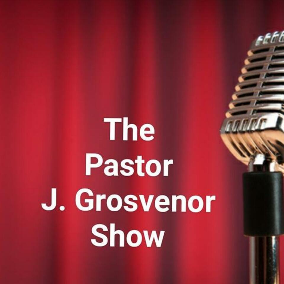 Pastor J. Grosvenor Show and Grosvenor Ministries Broadcasting & Communications