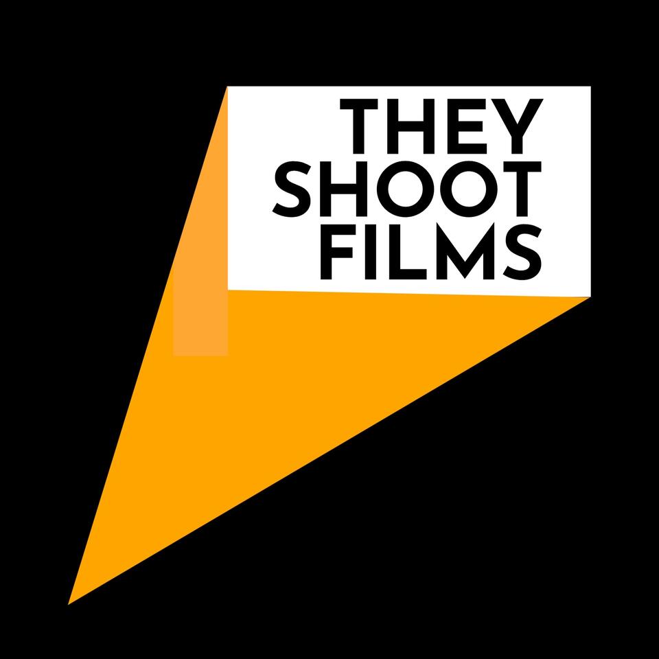 THEY SHOOT FILMS