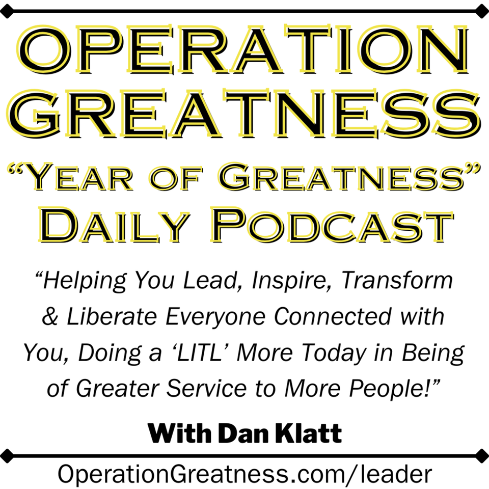 Operation Greatness ”Year of Greatness” Podcast/”Our Greatest Gift” Radio Shows