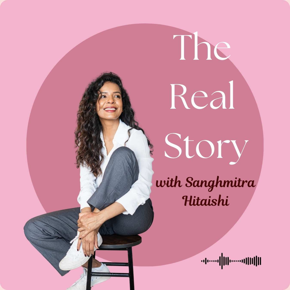 The Real Story with Sanghmitra Hitaishi