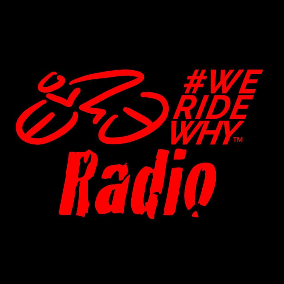 #WeRideWhyRadio