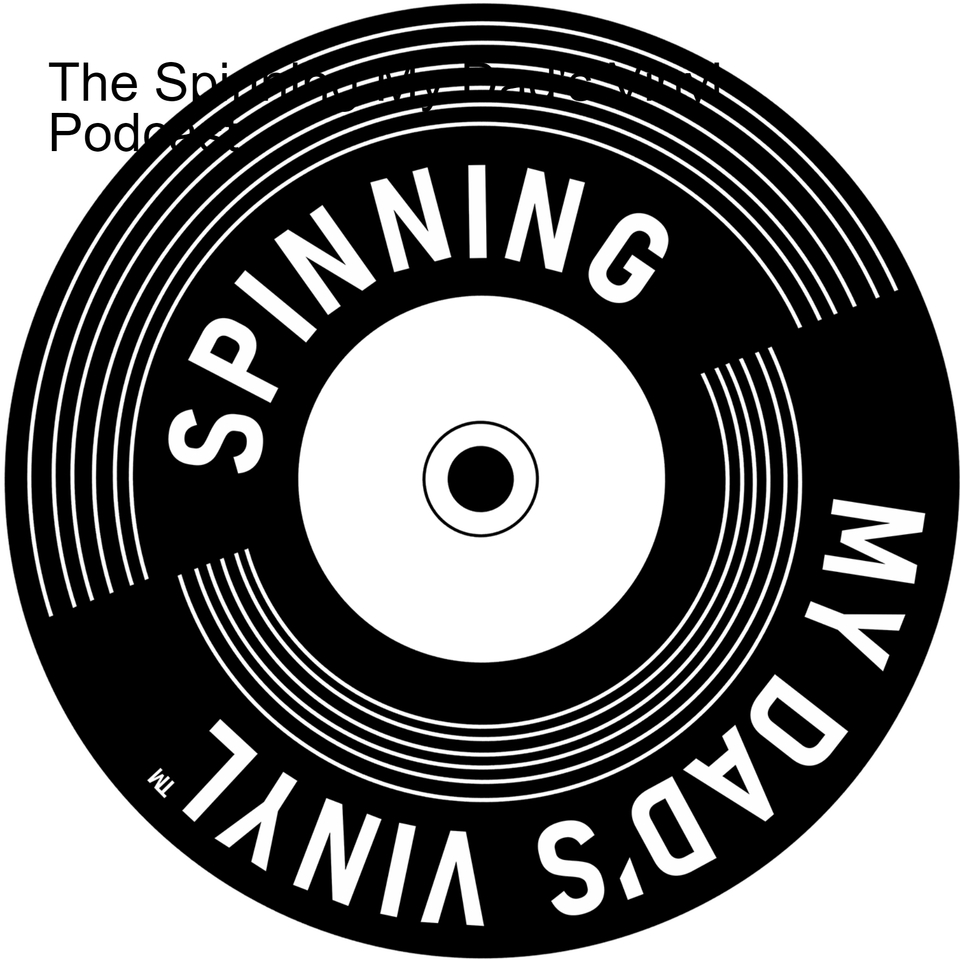 Spinning My Dad’s Vinyl