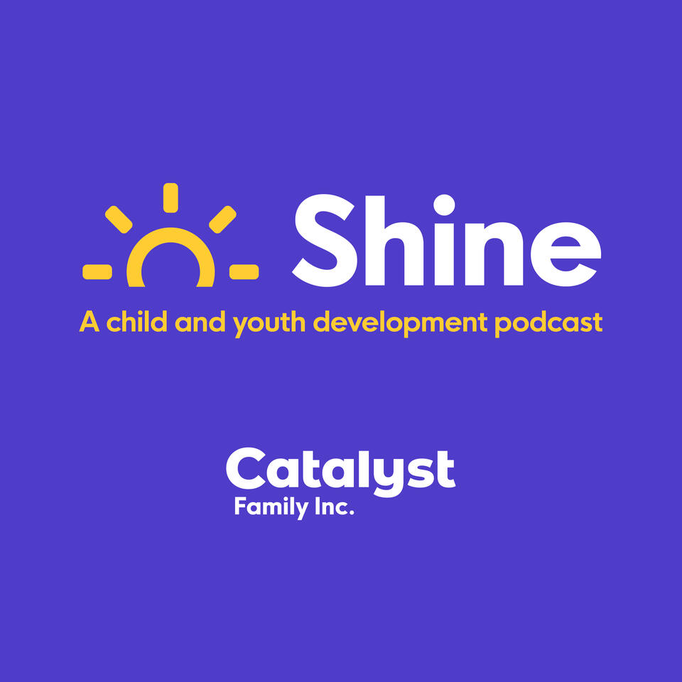 Shine: A child and youth development podcast