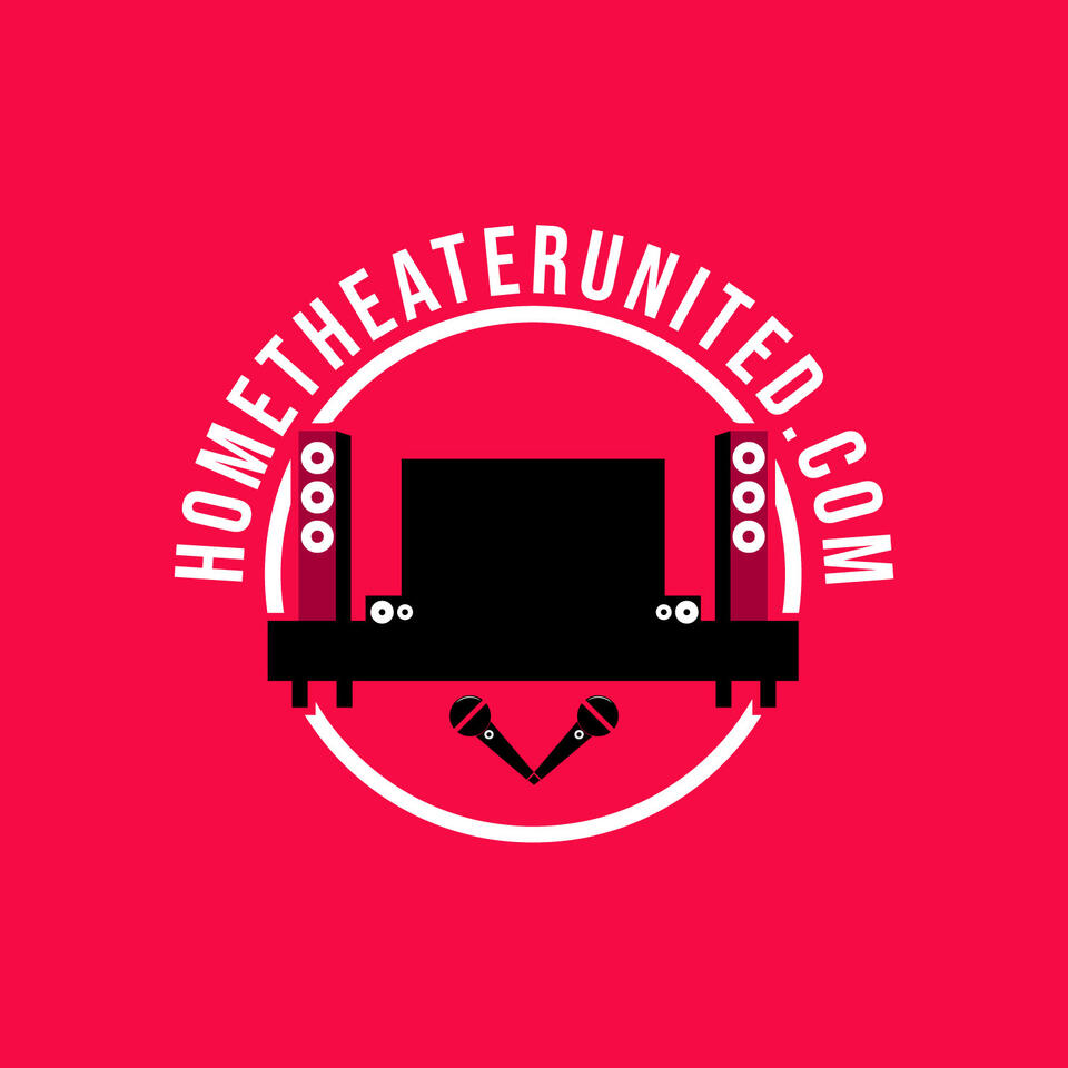 Home Theater United Podcast