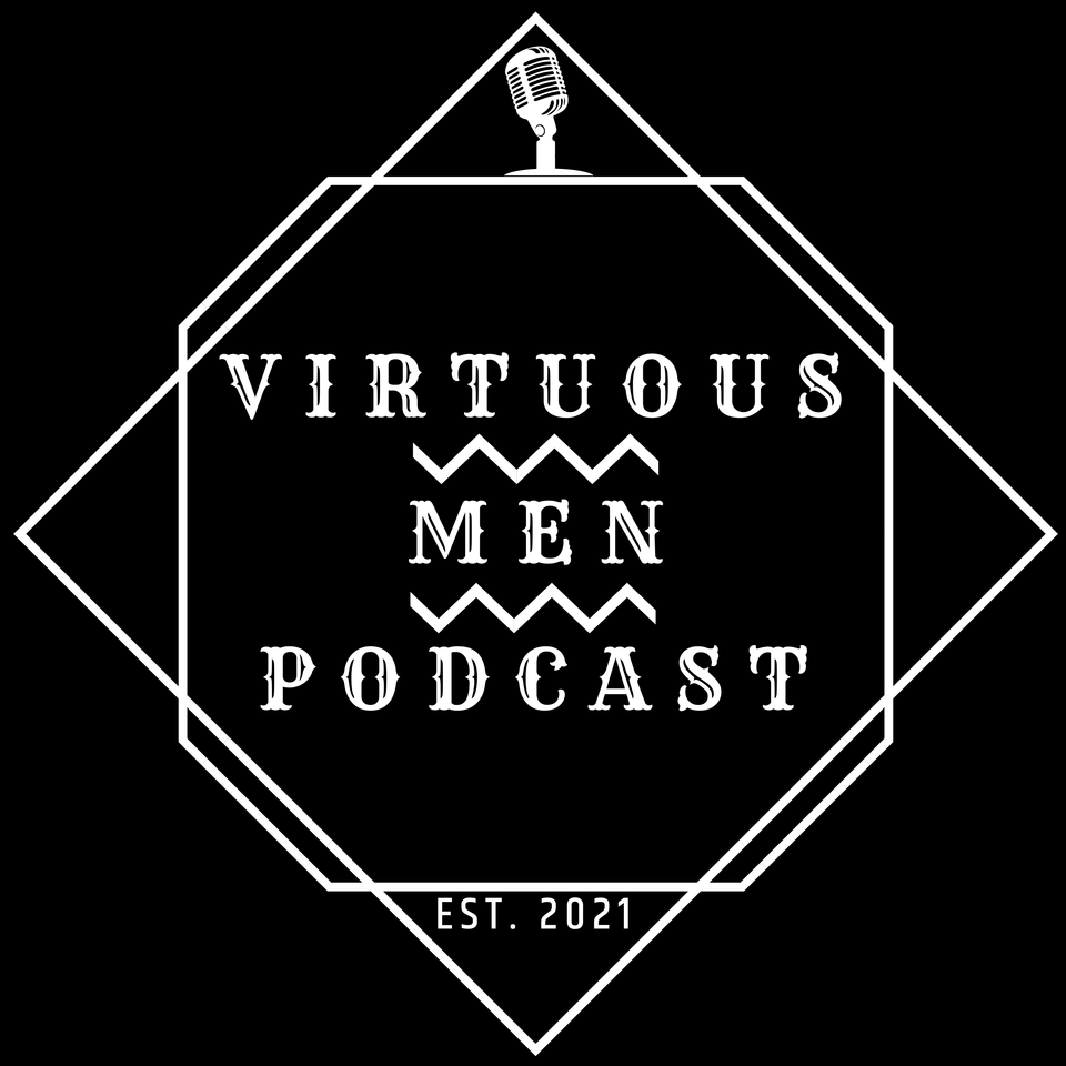 Virtuous Men Podcast