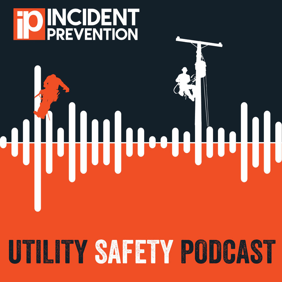 Utility Safety Podcast by Incident Prevention Magazine