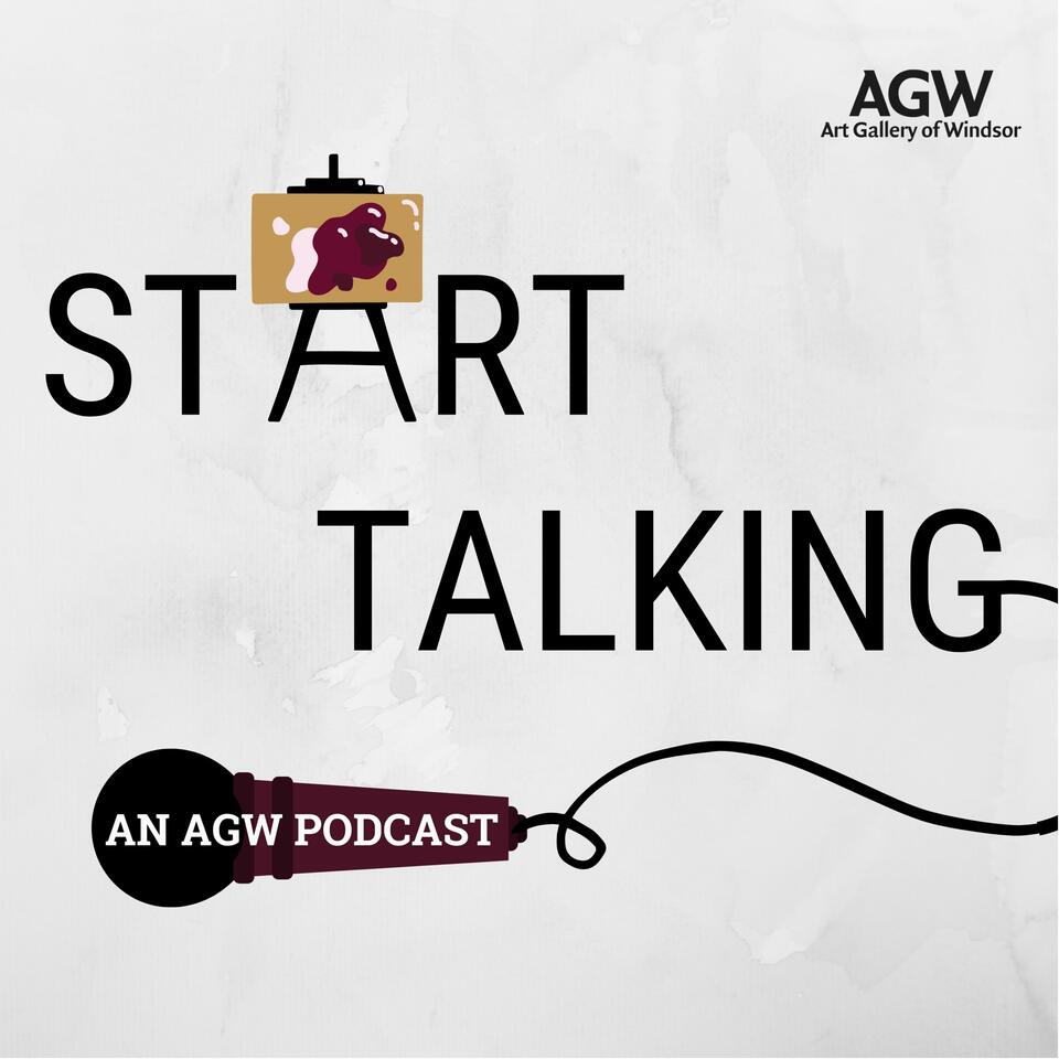 stART Talking: An Art Gallery of Windsor podcast