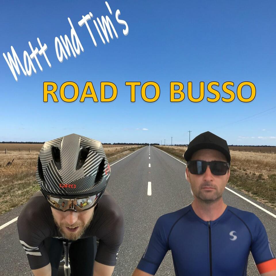 Matt & Tim's Road to Busso