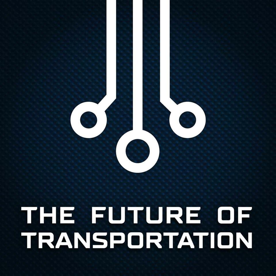The Future of Transportation Podcast