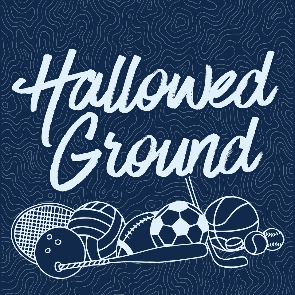 Hallowed Ground: The Sports Museum Podcast