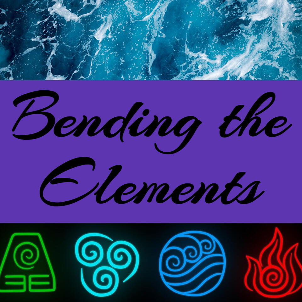 Bending the Elements: An Avatar Podcast | iHeartRadio