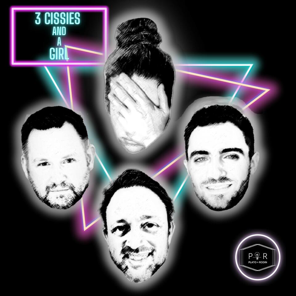 3 Cissies & A Girl
