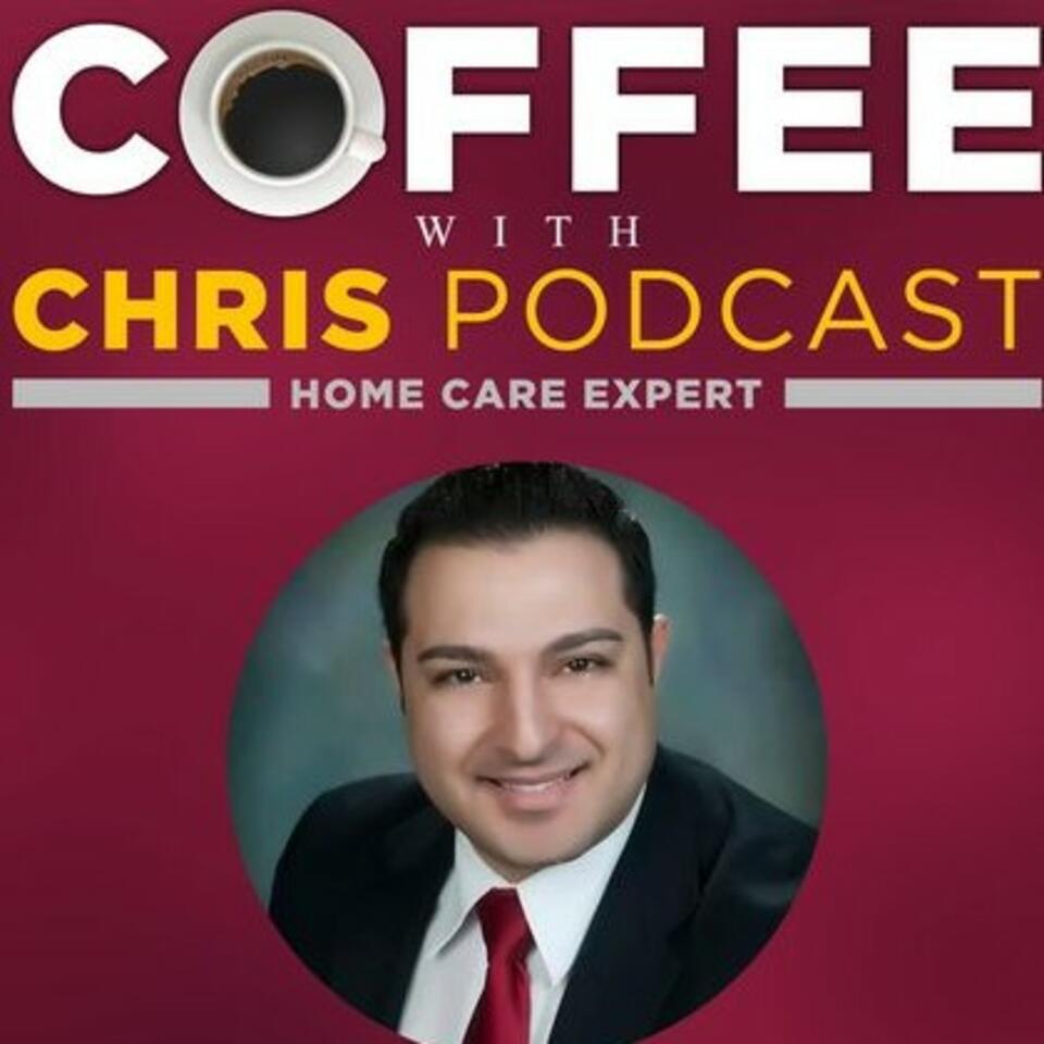 Coffee With Chris Home Care Podcast Show