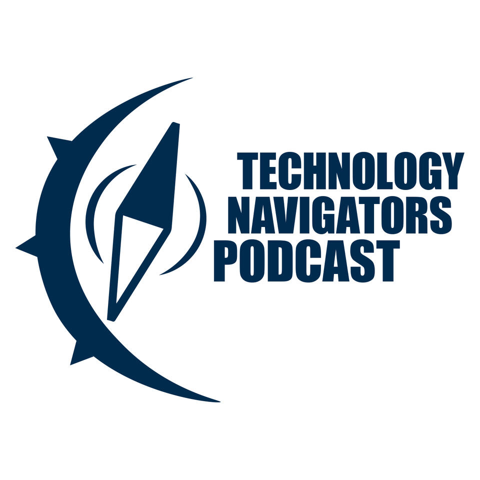 The Technology Navigators Podcast