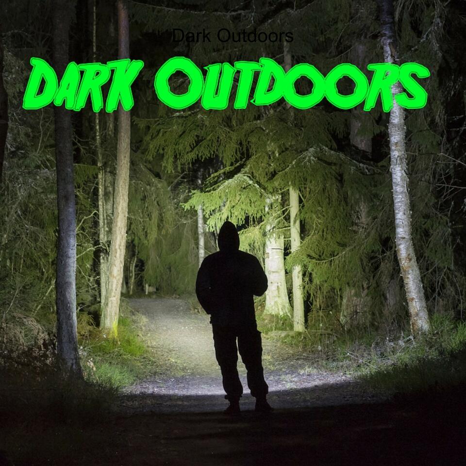 Dark Outdoors