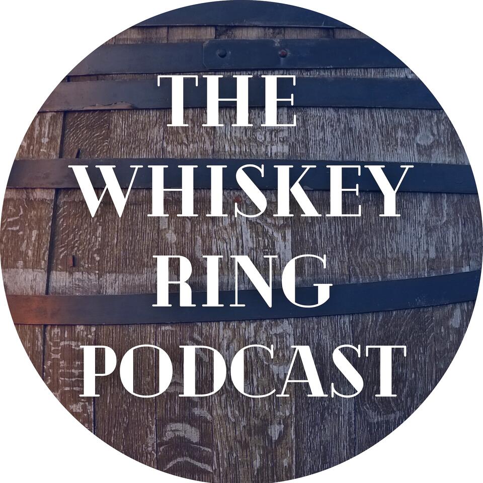 The Whiskey Ring Podcast